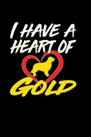 Cover of I Have a Heart of Gold