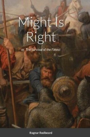 Cover of Might Is Right by Ragnar Redbeard