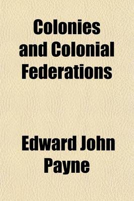 Book cover for Colonies and Colonial Federations