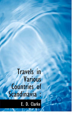 Book cover for Travels in Various Countries of Scandinavia