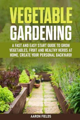 Book cover for Vegetable Gardening