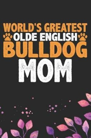 Cover of World's Greatest Olde English Bulldog Mom