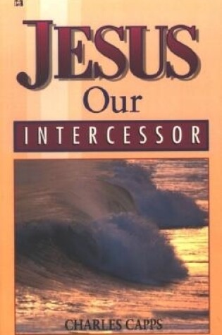 Cover of Jesus, Our Intercessor