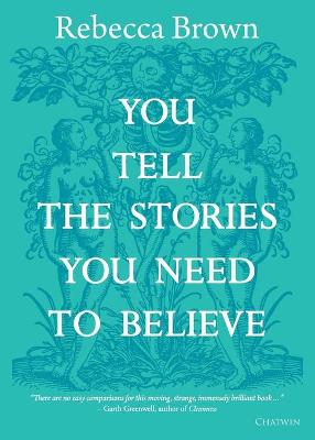 Book cover for You Tell the Stories You Need to Believe