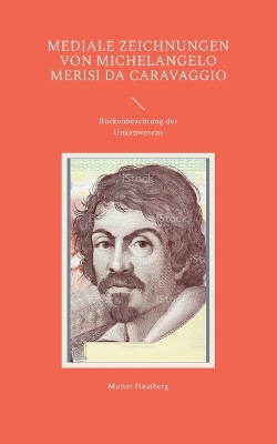 Book cover for Mediale Zeichnungen von Michelangelo Merisi da Caravaggio