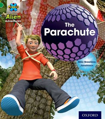 Book cover for Project X: Alien Adventures: Green: The Parachute