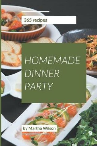 Cover of 365 Homemade Dinner Party Recipes