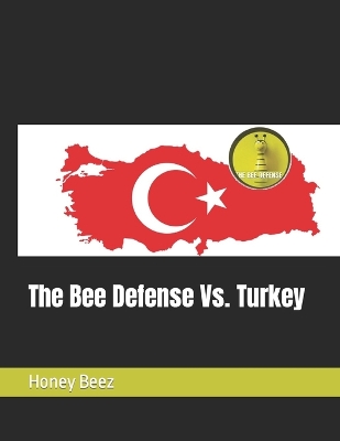 Book cover for The Bee Defense Vs. Turkey