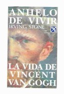 Book cover for Anhelo de Vivir La Vida de Vincent Van Gogh