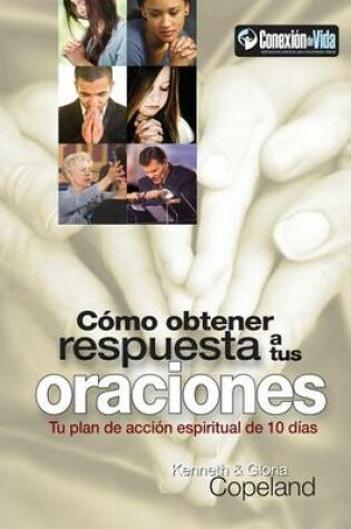 Cover of Como Obtener Respuesta a Sus Oraciones