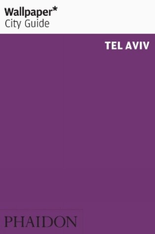 Cover of Wallpaper* City Guide Tel Aviv 2012