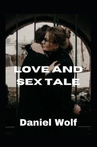 Cover of Love And Sex Tale