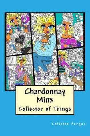Cover of Chardonnay Minx - Collector of Things