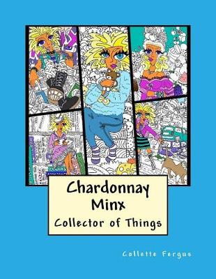 Book cover for Chardonnay Minx - Collector of Things