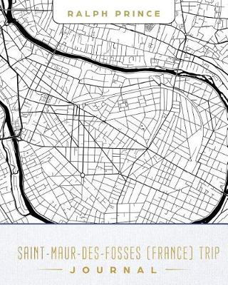 Book cover for Saint-Maur-Des-Fosses (France) Trip Journal