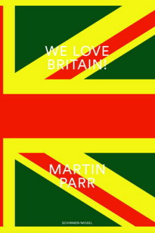 Cover of Martin Parr - We Love Britain