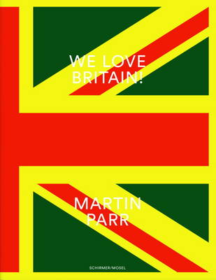 Book cover for Martin Parr - We Love Britain