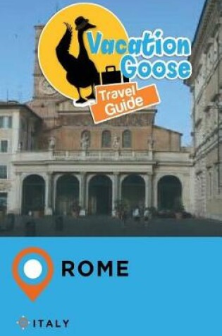 Cover of Vacation Goose Travel Guide Rome Italy