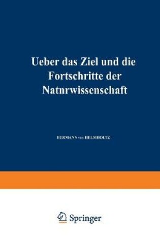 Cover of Ueber das Ziel und die Fortschritte der Naturwissenschaft