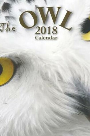 Cover of The Owl 2018 Calendar (UK Edition)