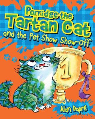 Book cover for Porridge the Tartan Cat and the Pet Show Show-Off