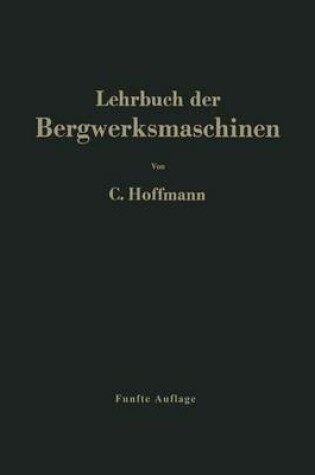 Cover of Lehrbuch Der Bergwerksmaschinen