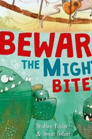 Cover of Beware the Mighty Bitey