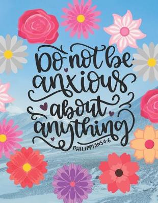 Book cover for Do not be anxious about anything Philippians 4