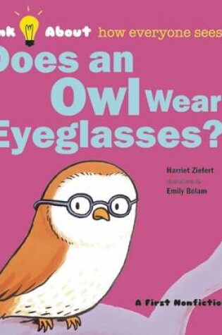 Cover of Does an Owl Wear Eyeglasses?