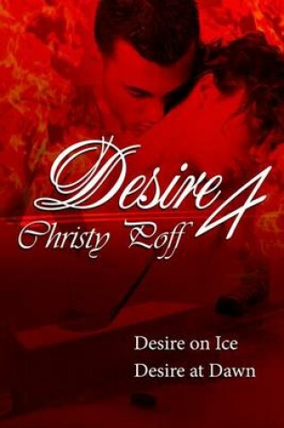 Cover of Desire At Dawn And Desire On Ice