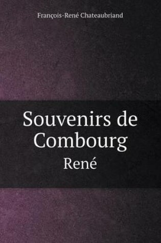 Cover of Souvenirs de Combourg Rene