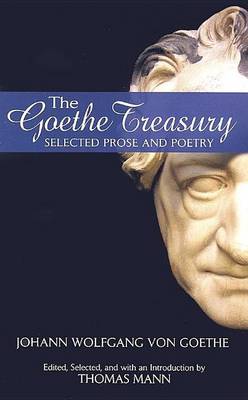 Book cover for Goethe Treasury, The: Selected Prose and Poetry