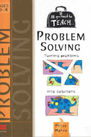 Cover of All you need to teach Problem Solving: Ages 5-8