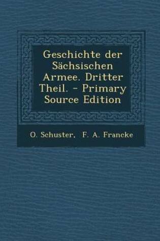 Cover of Geschichte Der Sachsischen Armee. Dritter Theil.