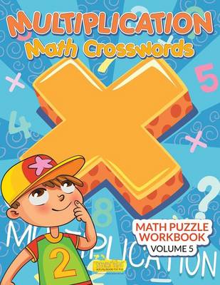 Book cover for Multiplication - Math Crosswords - Math Puzzle Workbook Volume 5