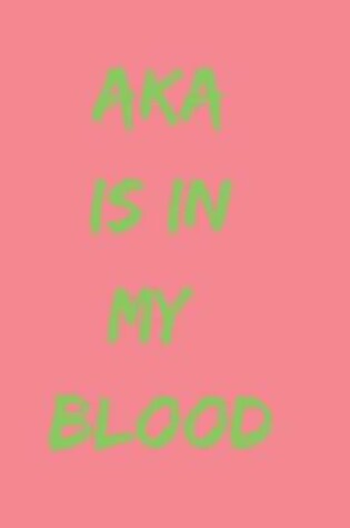 Cover of AKA is in my blood