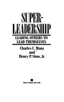 Book cover for Superleadership: Leading Others to Lead Themselves