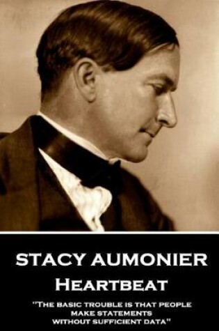 Cover of Stacy Aumonier - Heartbeat