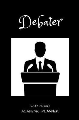 Cover of Debater 2019 - 2020 Academic Planner