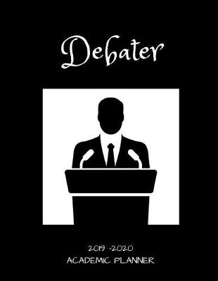 Book cover for Debater 2019 - 2020 Academic Planner