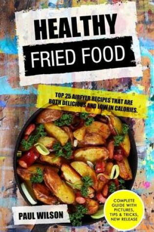 Cover of Healthy Fried Food