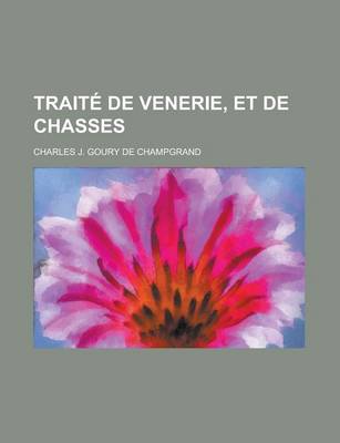 Book cover for Traite de Venerie, Et de Chasses