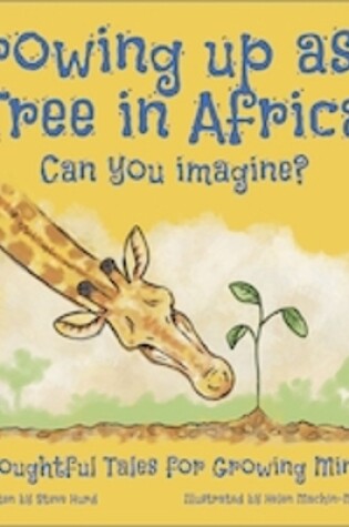 Cover of Growing up as a Tree in Africa
