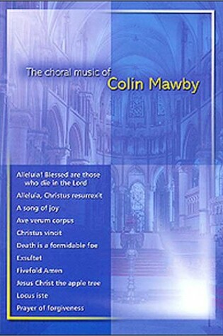 Cover of The Choral Music of Colin Mawby