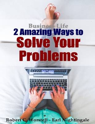 Book cover for 2 Amazing Ways to Solve Your Problems: Business Life