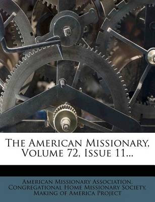 Book cover for The American Missionary, Volume 72, Issue 11...