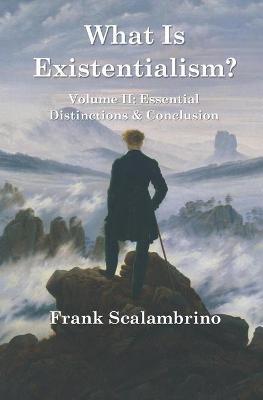 Book cover for What Is Existentialism? Vol. II