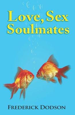 Book cover for Love, Sex and Soulmates