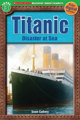 Cover of Scholastic Discover More Readers Level 3: Titanic