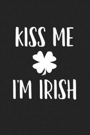 Cover of Kiss Me I'm Irish